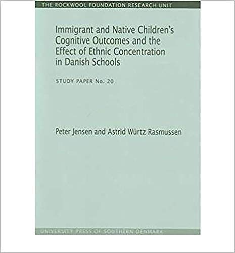 Immigrant & Native Children's Cognitive Outcomes & the Effect of Ethnic Concentration in Danish Schools : Study Paper No. 20