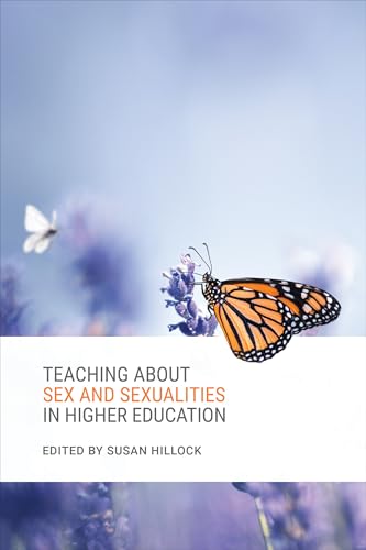 Teaching About Sex and Sexualities in Higher Education
