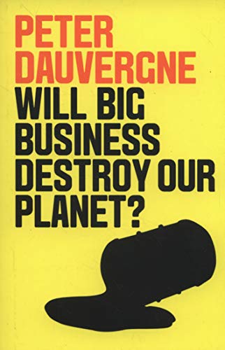 Will Big Business Destroy Our Planet?