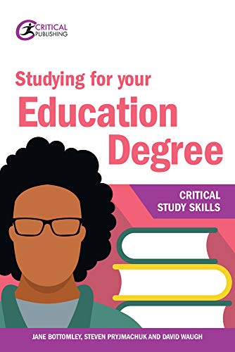 Studying for your Education Degree (Critical Study Skills)