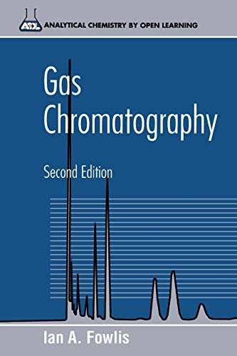 Gas Chromatography: Analytical Chemistry by Open Learning