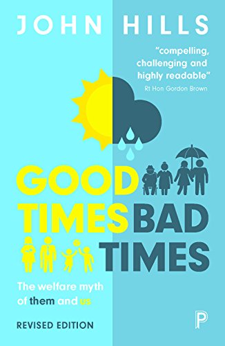 Good Times, Bad Times: The Welfare Myth of Them and Us