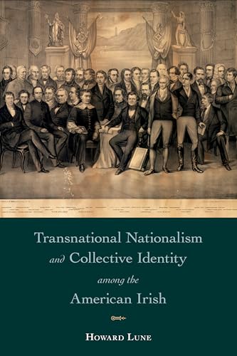 Transnational Nationalism and Collective Identity among the American Irish