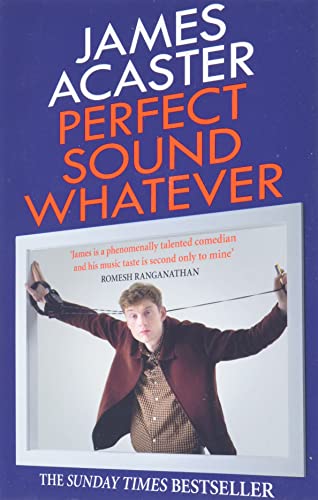 Perfect Sound Whatever: THE SUNDAY TIMES BESTSELLER
