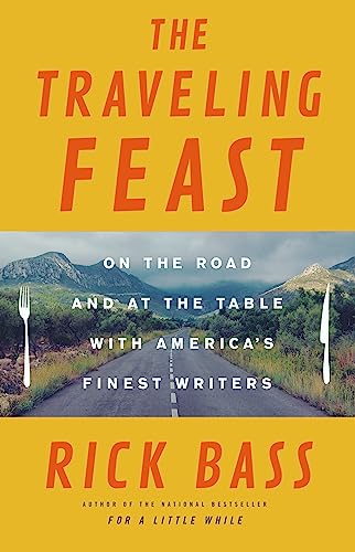 The Traveling Feast : On the Road and at the Table with My Heroes