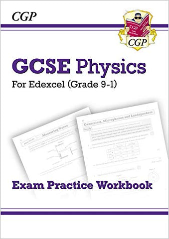 Grade 9-1 GCSE Physics: Edexcel Exam Practice Workbook: ideal for catch-up and the 2022 and 2023 exams (CGP GCSE Physics 9-1 Revision)