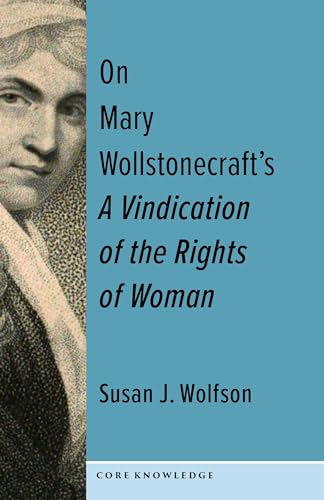 On Mary Wollstonecrafts A Vindication of the Rights of Woman: The First of a New Genus