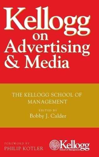 Kellogg on Advertising and Media