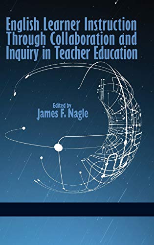 English Learner Instruction Through Collaboration and Inquiry in Teacher Education