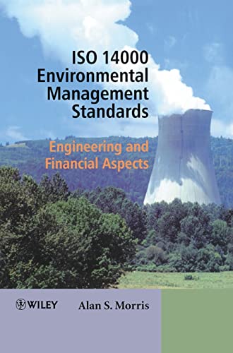 ISO14000 Environmental Management Standards: Engineering and Financial Aspects