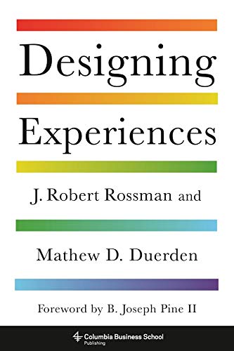 Designing Experiences (Columbia Business School Publishing)