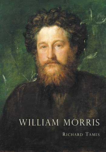 William Morris : An Illustrated Life of William Morris, 1834–1896