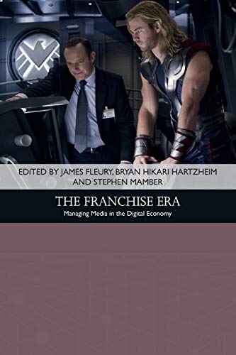 The Franchise Era : Managing Media in the Digital Economy