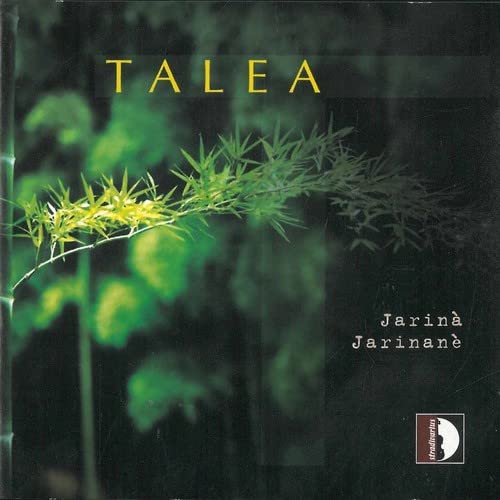 Talea - Talea: Jarinà jarinanè [CD]