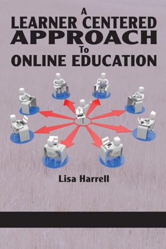 A Learner Centered Approach to Online Education