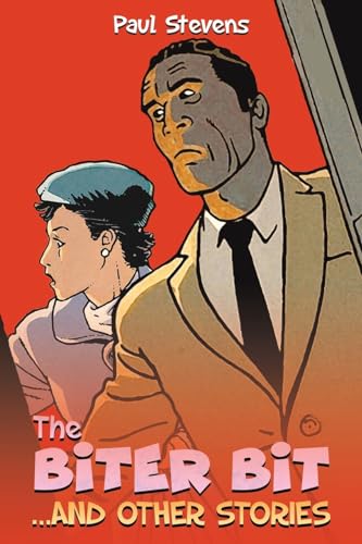 The Biter Bit : ...AND OTHER STORIES