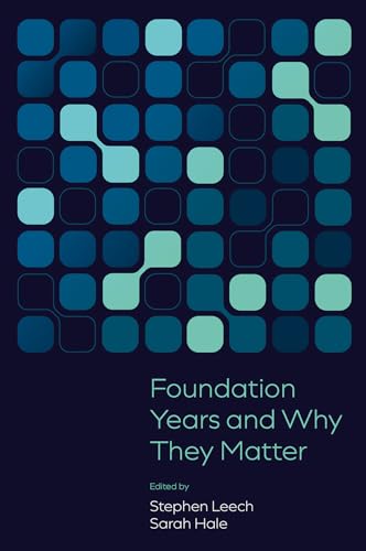Foundation Years and Why They Matter