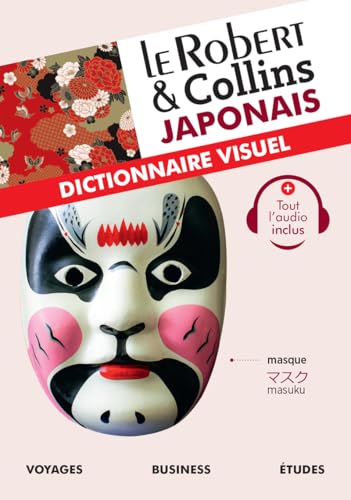 Le Robert et Collins Japonais : Dictionnaire Visuel : Handy vade-mecum for visit to Japan.  French/Japonese.