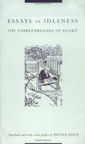 Essays in Idleness: The Tsurezuregusa of Kenko (Translations from the Asian Classics)
