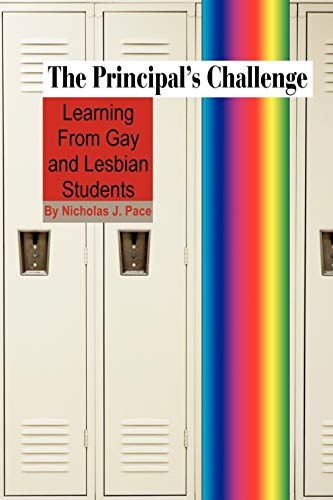 The Principal's Challenge : Learning from Gay and Lesbian Students