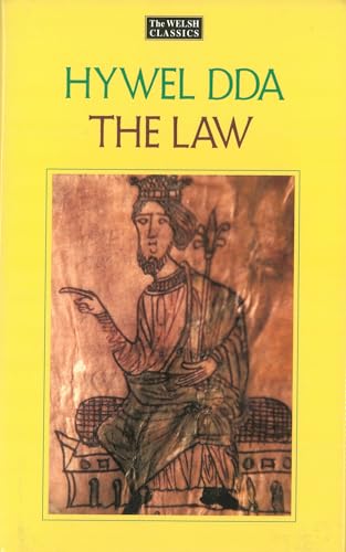 The Law of Hywel Dda - Law texts from medieval Wales, translated and edited : Law texts from medieval Wales, translated and edited
