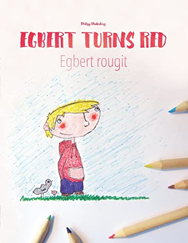 Egbert Turns Red Egbert Rougit : Children's Coloring Book English-French (Bilingual Edition)