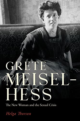 Grete Meisel-Hess: The New Woman and the Sexual Crisis