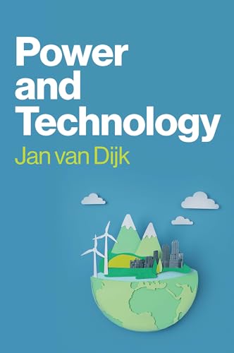Power and Technology : A Theory of Social, Technical and Natural Power