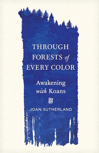 THROUGH FORESTS OF EVERY COLOR