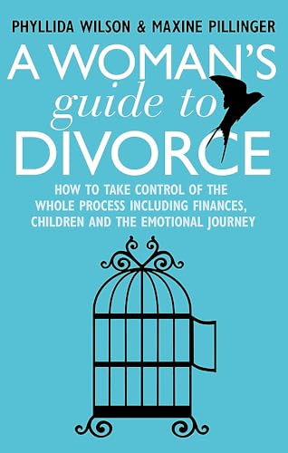 A Woman's Guide to Divorce: How to take control of the whole process