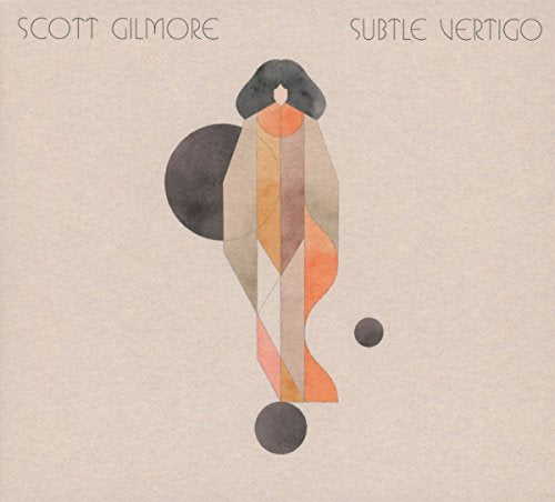 Scott Gilmore - Subtle Vertigo [CD]