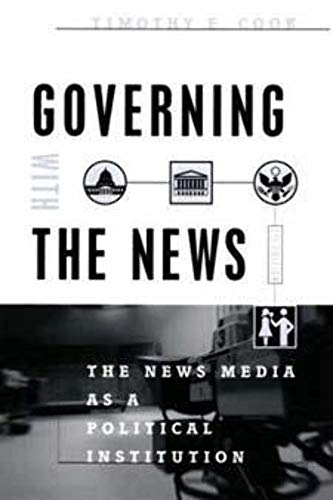 Governing with the News: The News Media as a Political Institution