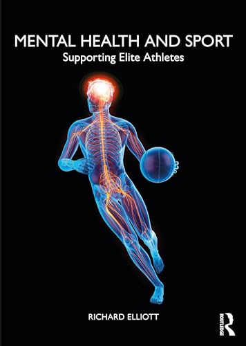 Mental Health and Sport : Supporting Elite Athletes