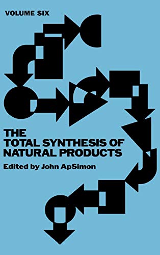 The Total Synthesis of Natural Products: v. 6