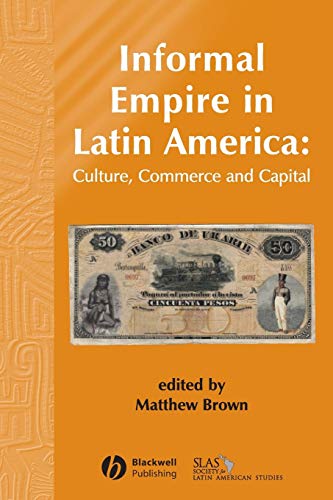 Informal Empire in Latin America: Culture