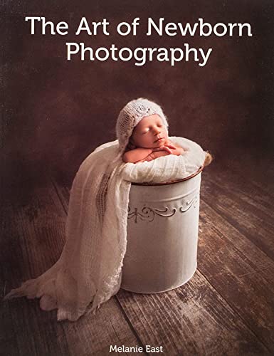 The Art of Newborn Photography