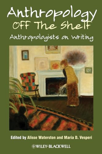 Anthropology Off the Shelf: Anthropologists on Writing