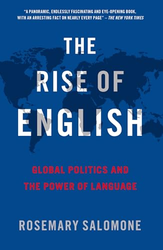 The Rise of English : Global Politics and the Power of Language
