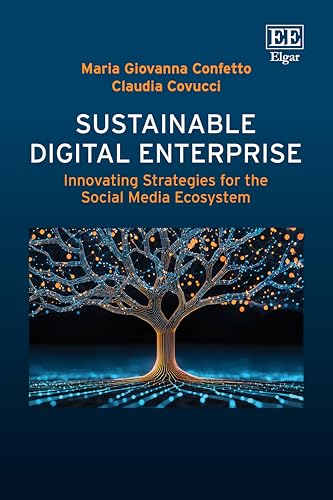 Sustainable Digital Enterprise : Innovating Strategies for the Social Media Ecosystem