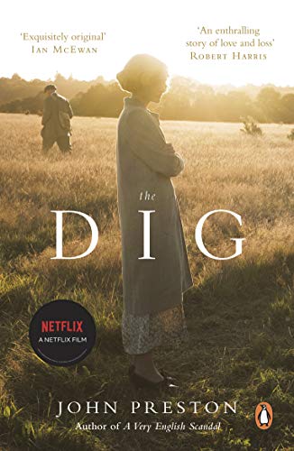The Dig: Now a BAFTA-nominated motion picture starring Ralph Fiennes, Carey Mulligan and Lily James
