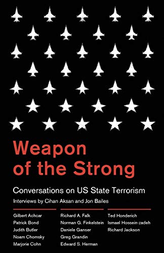Weapon of the Strong: Conversations on US State Terrorism