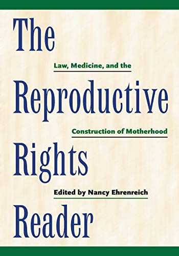 The Reproductive Rights Reader: Law