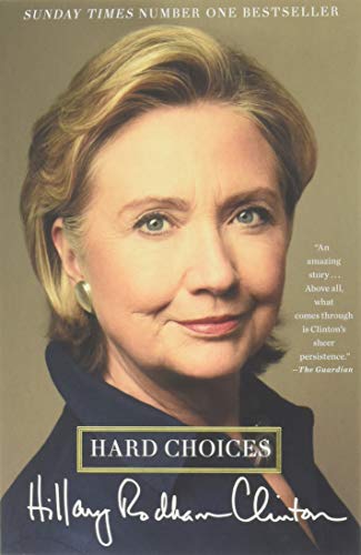 Hard Choices: A Memoir