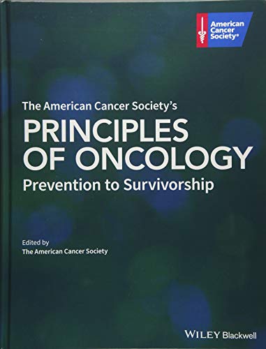 The American Cancer Societys Principles of Oncology: Prevention to Survivorship