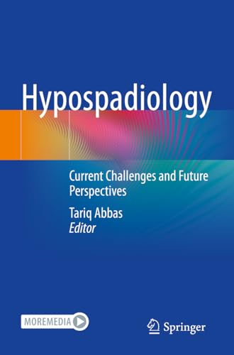 Hypospadiology : Current Challenges and Future Perspectives