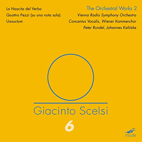 Vienna Rso/rundel/kalitzke - Giacinto Scelsi: Scelsi Edition 6 - The Orchestral Works 2 [CD]