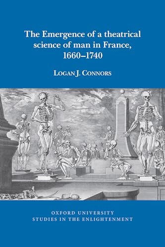 The Emergence of a theatrical science of man in France, 1660–1740 : 2020:01