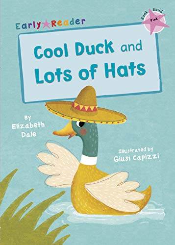 Cool Duck and Lots of Hats (Early Reader) (Early Readers)