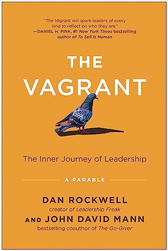 The Vagrant: The Inner Journey of Leadership: A Parable