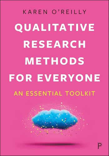 Qualitative Research Methods for Everyone : An Essential Toolkit